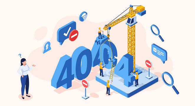 Workers constructing large blue 404 sign with crane and tools around, isometric illustration of error page concept