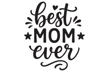 Fototapeta premium Calligraphy design featuring best mom ever with decorative elements