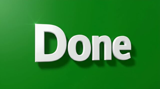 White 3D letters spelling "Done" on a vibrant green background with a shine