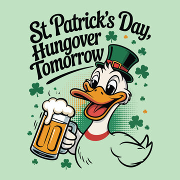 St Patricks Day cartoon duck with hat and beer  hungover tomorrow