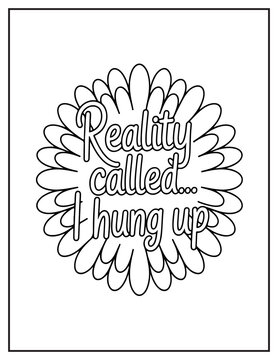 Reality Called I Hung Up Mandala Coloring Page text