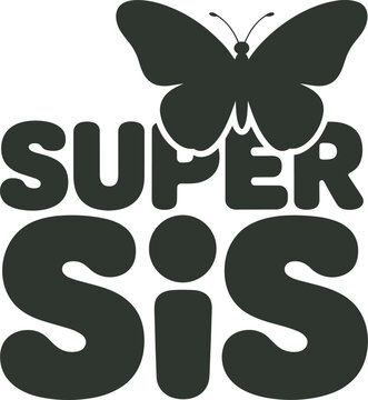 Super sis with butterfly, family love, sisterhood and bond, sibling relationship