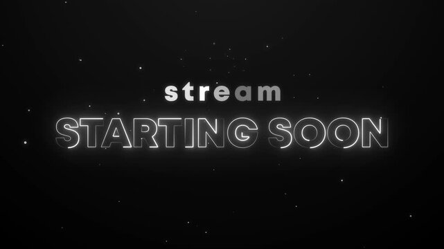 Stream starting soon text with white neon color and particles effect. Digital stream starting 
soon announcement for video games and live broadcasts on dark black background. 4k resolution.
