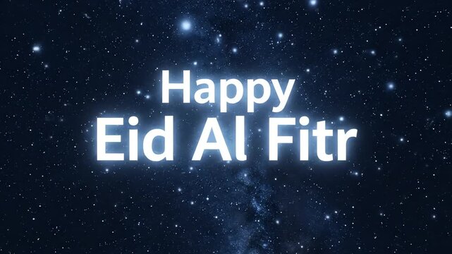 Beautiful starry night sky with glowing text 'Happy Eid Al Fitr' creating a celestial celebratory atmosphere for Islamic holiday greetings and spiritual wishes