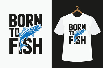 White t-shirt with born to fish text and blue fish on black background © Montaj_A