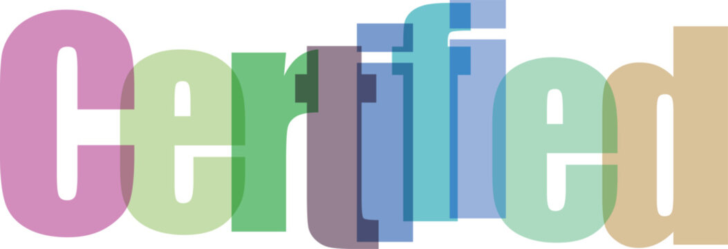 Certified with bold colorful letters on transparent checkered background professional qualification and expertise