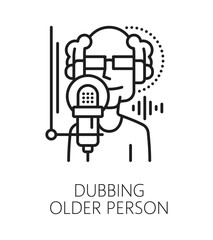 Older person dubbing, sound record line icon or label. Audio mixing equipment thin line icon, sound recording studio vector pictogram. movie dubbing symbol with elderly man in front of microphone
