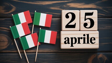 Wooden blocks displaying "25 aprile" next to small Italian flags, symbolizing Italy's Liberation Day on a dark wooden background.