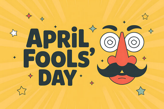 April Fools' Day greeting with funny goofy face, mustache, and swirling star patterns, bright yellow background