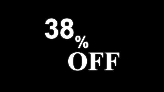 Abstract 38 Percent Off Discount Sale Animation. Minimalist White Text on Black Background for Retail Promotion and Marketing. 4k motion graphics animation.