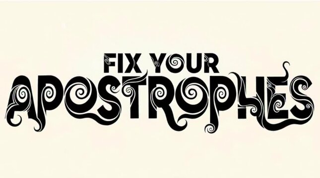 &ldquo;Fix Your Apostrophes&rdquo; large apostrophe-focused typography