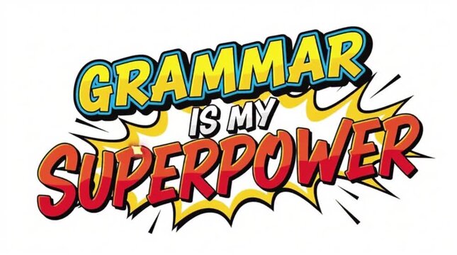 &ldquo;Grammar Is My Superpower&rdquo; comic-style typography
