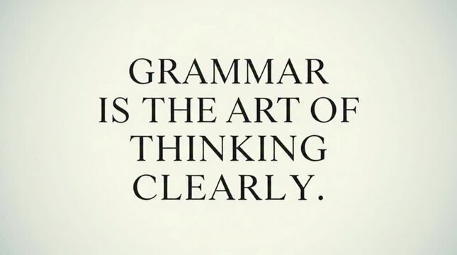 &ldquo;Grammar Is the Art of Thinking Clearly&rdquo; elegant serif typography