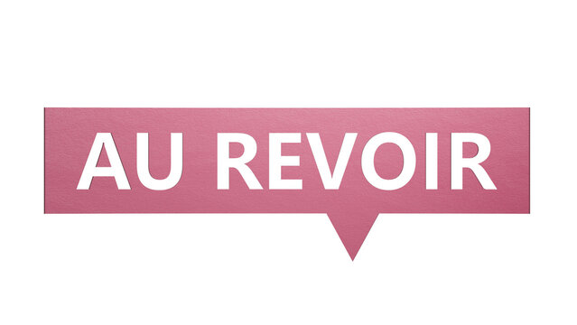 3D illustration of "AU REVOIR" in French, with an elegant font. It represents a sophisticated and respectful farewell.White Cut Out Paper.Supports PNG files with transparent backgrounds.
