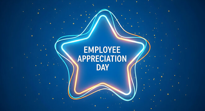 Neon glowing star graphic prominently features text celebrating employee appreciation day recognition