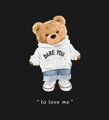 love slogan with cute bear doll in hoodie sweater on black background