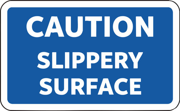 Caution Slippery Surface Warning Sign