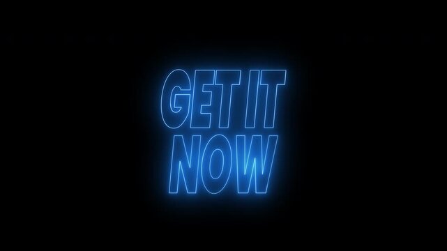 Blue neon get it now text animation. 4k animated typography suitable for promotions and sales campaigns.