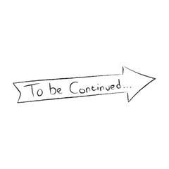 Hand Drawn "To Be Continued" Arrow for Future Progression