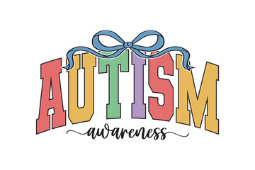 Retro Varsity Autism Awareness Typography with Blue Bow for T Shirt Design