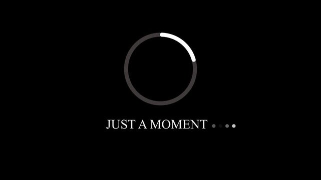 Loading screen animation with gray circle and just a moment text on black background loading animation.