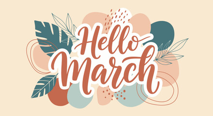 Hello March greeting with leaves and flowers. © Azrha