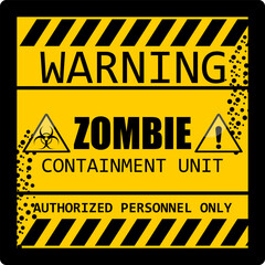 Warning, Zombie containment , sign vector