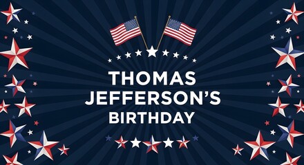Obraz premium Patriotic illustration commemorating Thomas Jefferson's Birthday. Featuring the American flag, stars, and elegant typography on a dark blue background. Perfect for social media posts, greeting cards, 