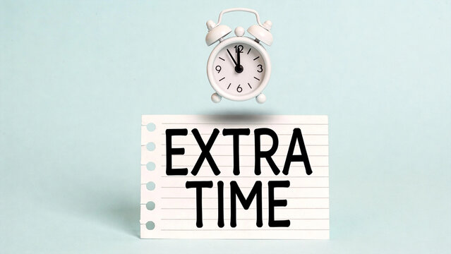 Extra Time motivational message with floating alarm clock for deadline extension time management bonus opportunity and productivity planning concept