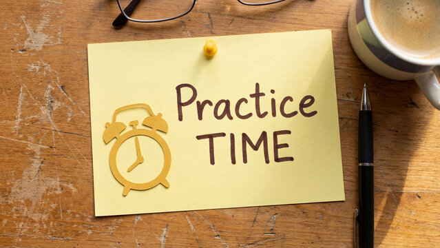 Time To Practice motivational handwritten message with digital clock and paper clips for learning skill development productivity and daily practice routine reminder concept