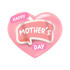 Happy Mothers Day 3D pink glossy heart illustration, romantic glass heart with greeting lettering isolated on white. Elegant 3D glossy pink heart Happy Mothers Day typography banner