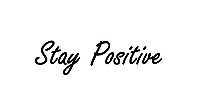 Stay Positive motivational text on a white background