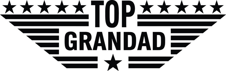 Top Grandad Black and White Star Wing Badge Typography Design
