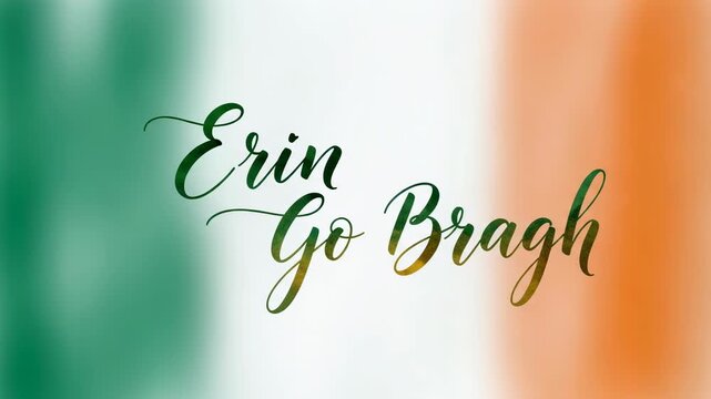 Erin go bragh animated text on ireland flag background, gradient colored letters for Saint Patrick day celebration, graphic resource.