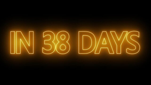 Animated glowing flickering neon text in 38 days. cinematic movie promo text - In 38 Days. neon in 38 Days text animation