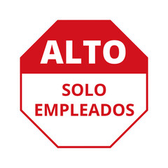 Obraz premium Red alto solo empleados octogonal sign on a white background (trad. stop employees only)