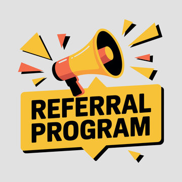 A bright megaphone announces 'REFERRAL PROGRAM', conveying excitement and growth for customer engagement in a marketing setting.