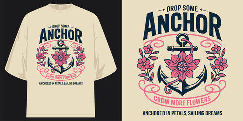 drop some anchor grow more flowers anchored in petals sailing dreams vintage floral nautical t shirt design vector illustration artwork © SHREMN TeeStock