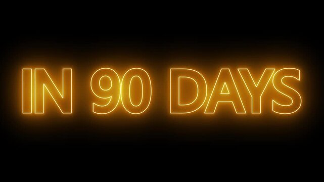 Animated glowing flickering neon text in 90 days. cinematic movie promo text - In 90 Days. neon in 90 Days text animation