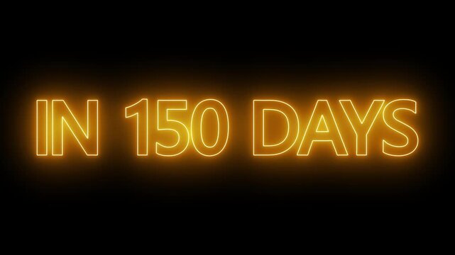 Animated glowing flickering neon text in 150 days. cinematic movie promo text - In 150 Days. neon in 150 Days text animation
