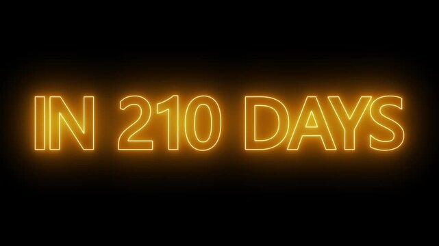 Animated glowing flickering neon text in 210 days. cinematic movie promo text - In 210 Days. neon in 210 Days text animation