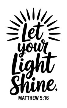 Inspirational Christian Art with Matthew 5:16: Shine Your Light - Faith-Based Modern Calligraphy Decor Featuring Motivational Quote for Spiritual Growth and Home Decor