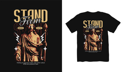 Stand Firm Christian Streetwear Vector T-shirt, Brutalism Design . Faith Graphic T shirt. Jesus T shirt Design for Print on Demand, Urban T-shirt Design