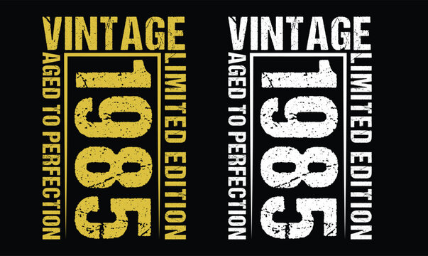 vintage 1985 aged to perfection t shirt design