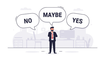 Businessman making a difficult decision with speech bubbles saying yes, no, and maybe above his head in office. Concept of choice, uncertainty, professional problem solving, and career path.