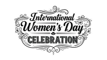 Obraz premium International Women's Day celebration text with ornate vintage flourishes on a white background
