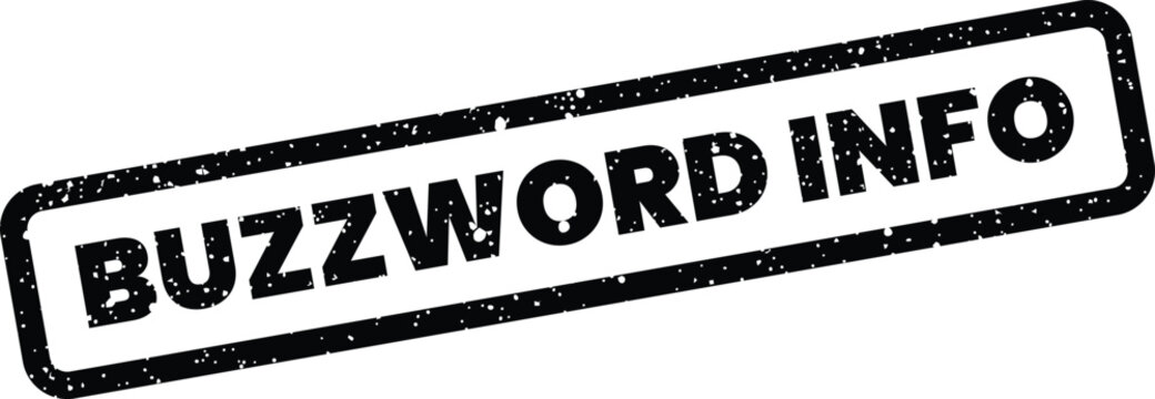 Distressed black stamp displaying the phrase BUZZWORD INFO conveying information related to current trends