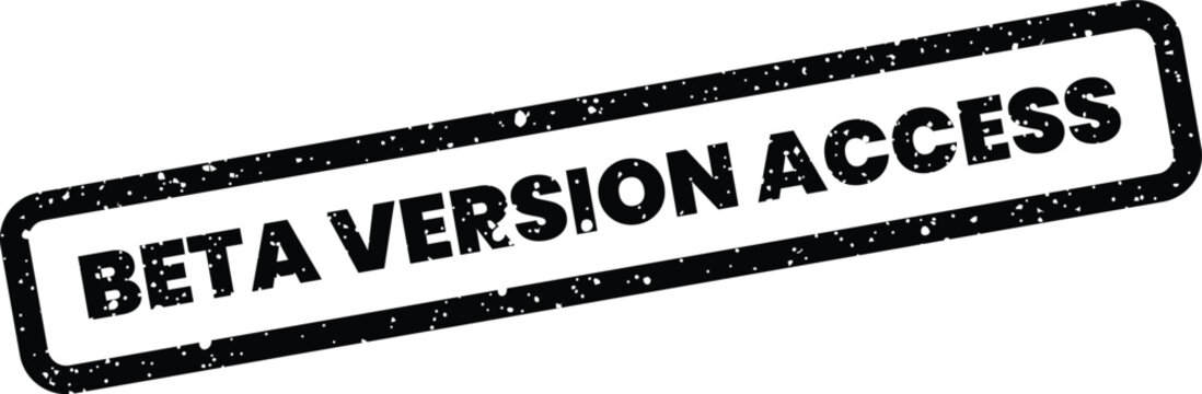 Distressed rectangular stamp indicating beta version access, perfect for software development notices or early program invites