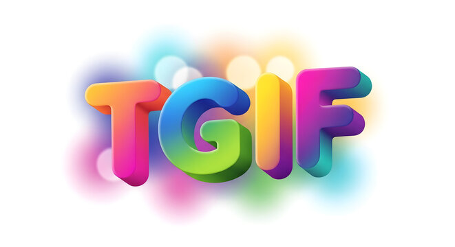 A 3D stylized typography of the acronym TGIF with colorful letters and a soft bokeh light background