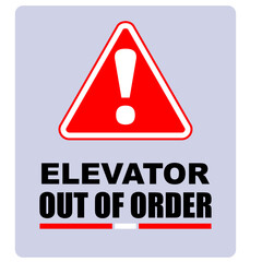 Attention, Elevator, out of order. Sign Information